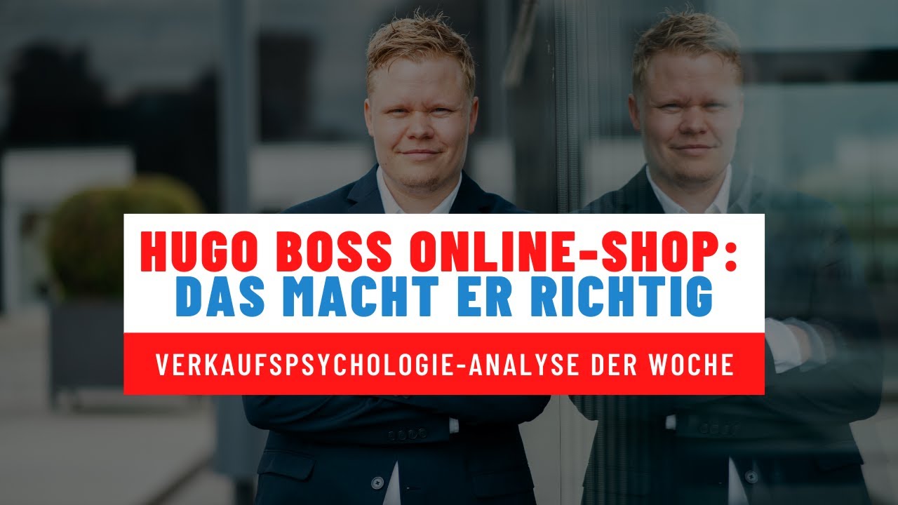 New Das macht der HUGO BOSS Online-Shop psychologisch richtig - Verkaufspsychologie-Analyse der Woche