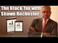 The Black Tax with Shawn Rochester