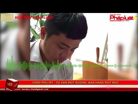 FORD PHÚ MỸ - TƯ VẤN MỘT ĐƯỜNG, BÁN HÀNG MỘT NẺO