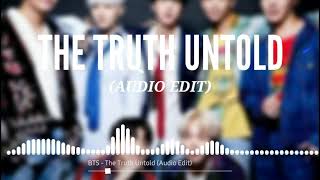 BTS - The Truth Untold (Audio Edit)