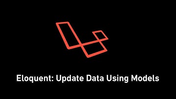 #27 -  Laravel - Eloquent: Update Data Using Models