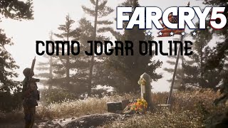 COMO JOGAR FAR CRY 5 ONLINE (CO-OP)
