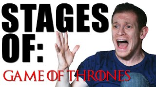 Stages Of Game Of Thrones