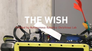 The Wish - Autonomous Robotics Christmas Lab 2017