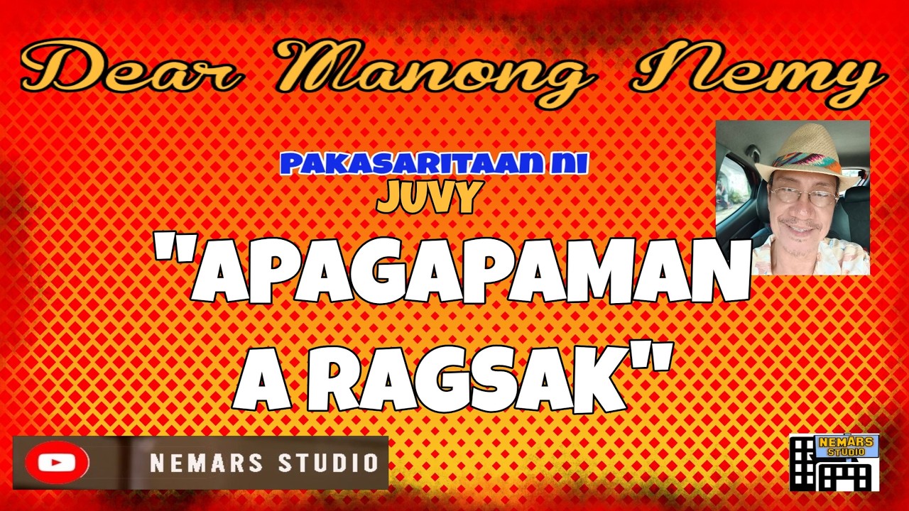 Dear Manong Nemy | ILOCANO DRAMA | Story of Juvy | APAGAPAMAN A RAGSAK