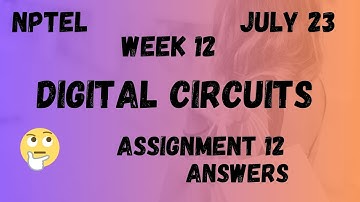 Assignment 12 | Digital Circuits Week 12 | NPTEL @HanumansView