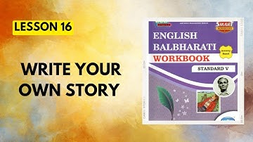 Std 5|Lesson 16|Write your own story|English Workbook Question Answers|
