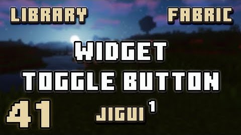 Toggle Button Widget | Minecraft Library System | JiGui | #041