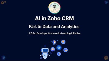 AI in Zoho CRM – Part 5: Data and Analytics