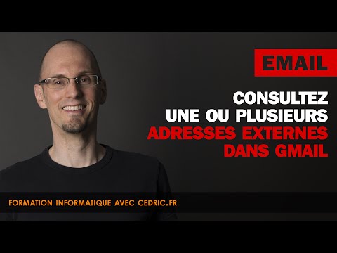 Consultez une ou plusieurs adresses externes dans Gmail