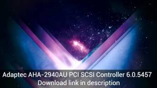 Download Adaptec AHA-2940AU PCI SCSI Controller 6.0.5457