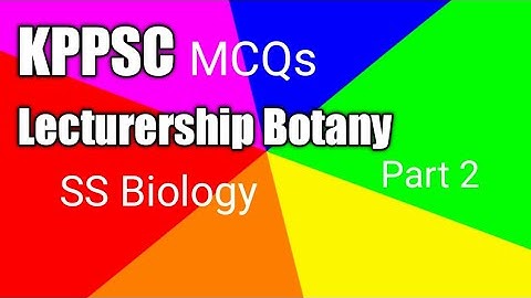KPPSC MCQs for the Post of Lectures in Botany and SS Biology.