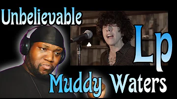 LP - Muddy Waters (Live) Reaction
