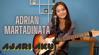 Adrian Martadinata - Ajari Aku (Cover by Refina Maharatri)