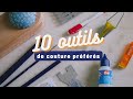 Mes 10 outils prfrs en couture 