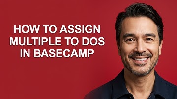 How to Assign Multiple to Dos In Basecamp - KevinHowTo