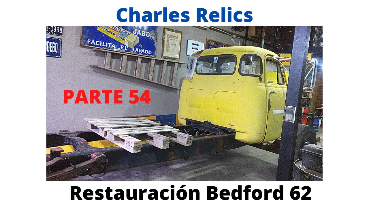 BEDFORD MODELO 62 PROYECTO DE RESTAURACIÓN bedford truck restoration year 1962 PARTE 54