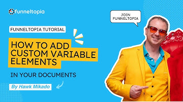 How to Add Custom Variable Elements in Your Documents | Funneltopia Tutorial