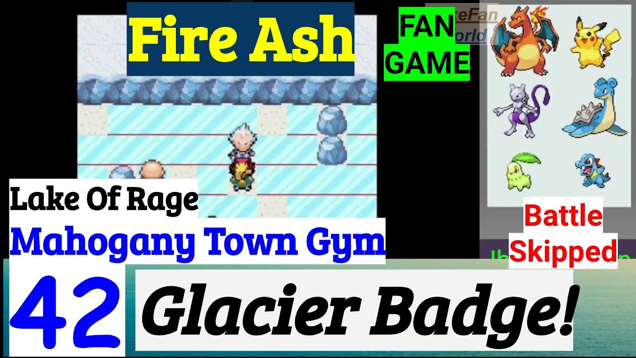 Pokemon Fire Ash Part 42 Glacier Badge In Mahogany Town Gym & Lake Of