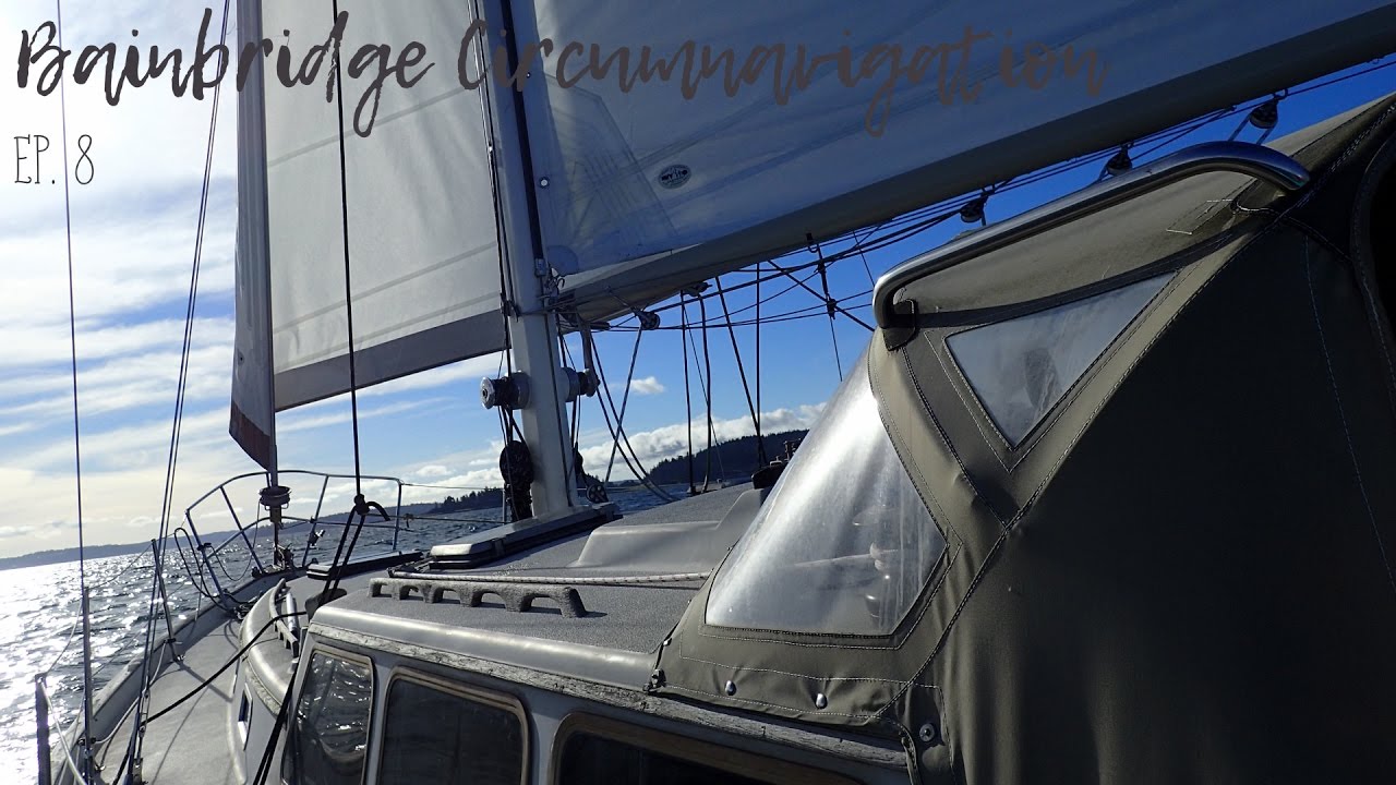Bainbridge Circumnavigation Ep. 8 (Sailing)