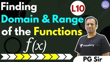 Finding Domain & Range of the Functions | Lec 10 | JEE 2022 | Calculus | Class 12th | PG Sir