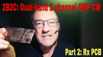 2B2C: Scratchbuilt Dual-band 2 channel QRP CW rig/ Part 2 Receiver PCB