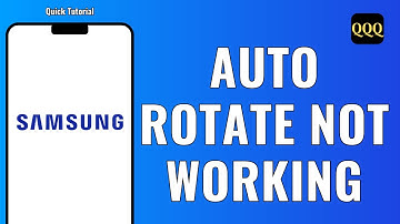 How to Fix Auto Rotate Not Working on samsung