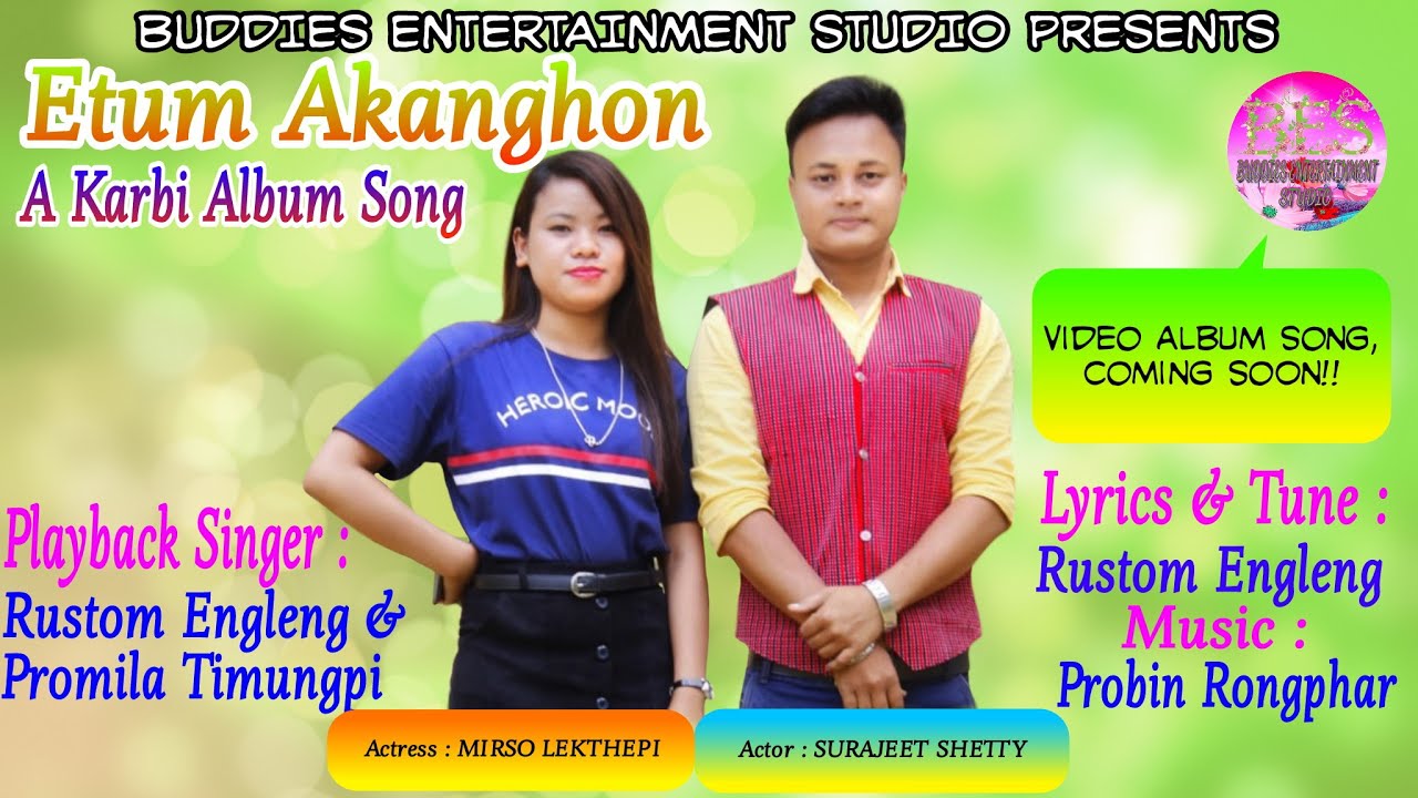 Etum Akanghon  A karbi Album Song  BUDDIES ENTERTAINMENT STUDIO