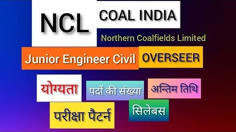 NCL coal India JUNIOR ENGINEER CIVIL OVERSEER VACANCY DETAILS Paper pattern Syllabus