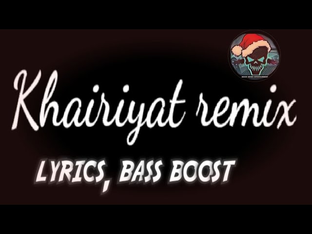 Khairiyat remix, lyrics , bass boosted | Tribute to SUSHANT SINGH RAJPUT |