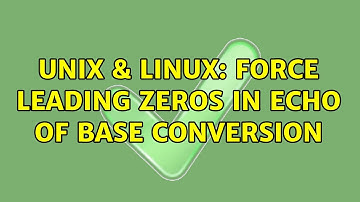 Unix & Linux: Force leading zeros in echo of base conversion (3 Solutions!!)