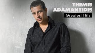 Θέμης Αδαμαντίδης - Τραγούδια Επιτυχίες | Themis Adamantidis - Greatest Hits