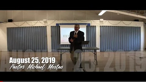 August 25, 2019 - Pastor Michael Mestas