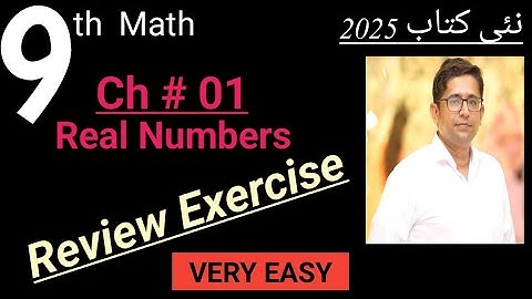 Class 9 Math New Book 2025 | Ch 1, Review Exercise (Complete)