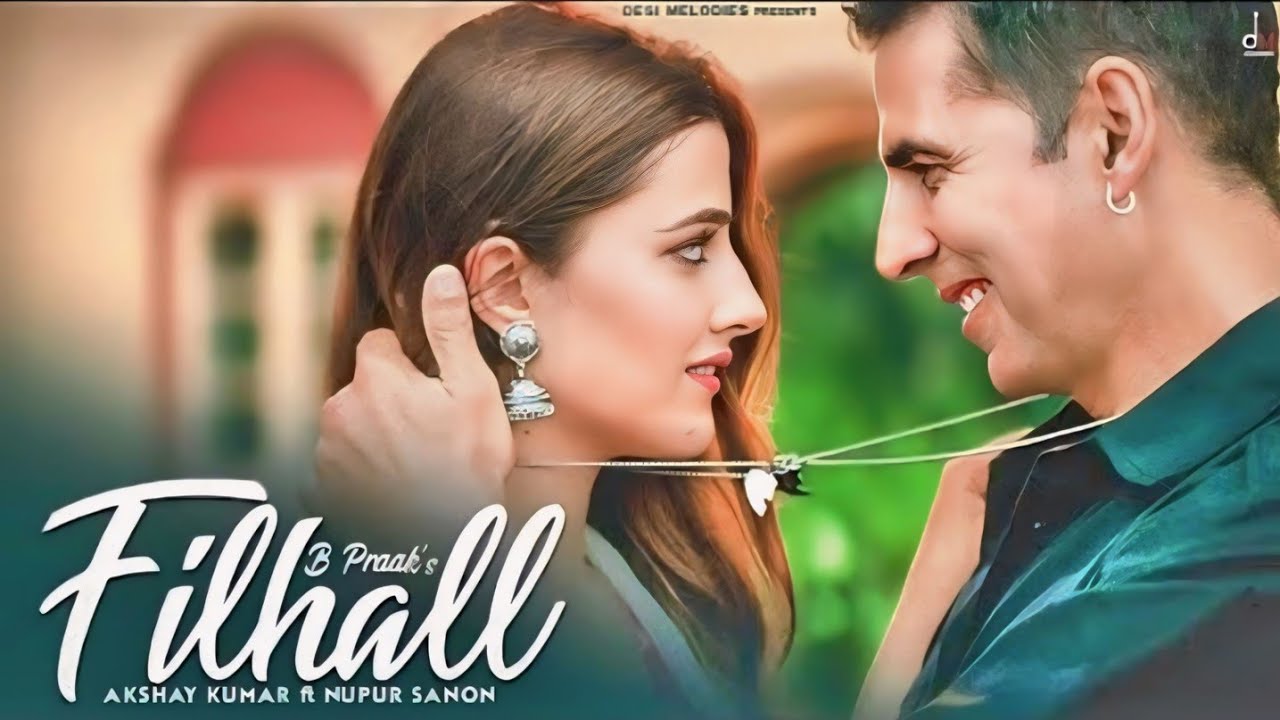 Main Kisi Aur Ka Hun Filhal | Akshay Kumar Ft Nupur Sanon | B Praak, Jaani | Arvindr K | Ammy Virk