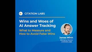 Wins Woes of AI Answer Tracking by James Wirth of Citation Labs at SMX Advanced 2026 in Boston