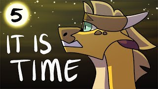 It Is Time - Part 5 [Wings of Fire]