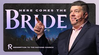 Here Comes the Bride | Full Sunday Service | Redemption to the Nations