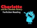 Charlotte and the Chocolate Factory fanfic reading
