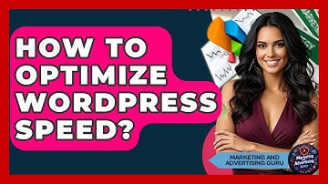 How To Optimize WordPress Speed? - Marketing and Advertising Guru