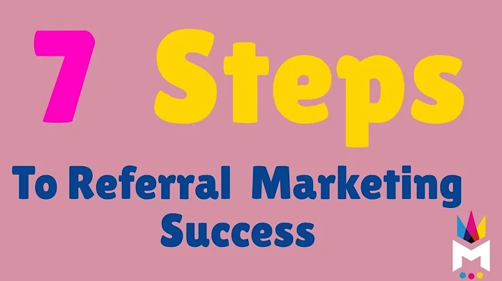 Marketing Strategy: 7 Steps to Referral Marketing Success