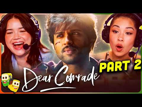 Part 2 - DEAR COMRADE Movie Reaction! | Vijay Deverakonda | Rashmika Mandanna