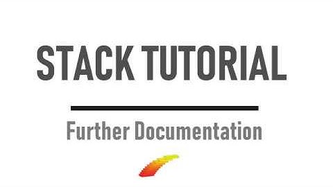 Further Documentation - STACK Tutorial