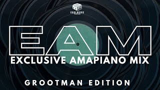 EXCLUSIVE AMAPIANO MIX 2025 | Grootman Edition | Exclusives Only