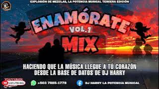 Enamórate Mix ❤️(DJ HARRY)❤️Vol.1
