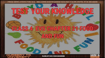 CLASS 4  EVS CHAPTER 21 FOOD AND FUN