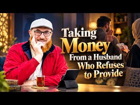 Taking Money From a Husband Who Refuses to Provide | Dr Mohammad Salah
