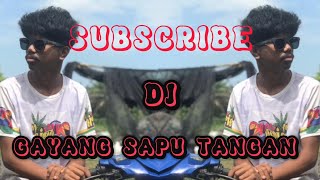 DJ GOYANG SAPU TANGAN BY EYEN REMIXER / EXTENDED MIX 2K23