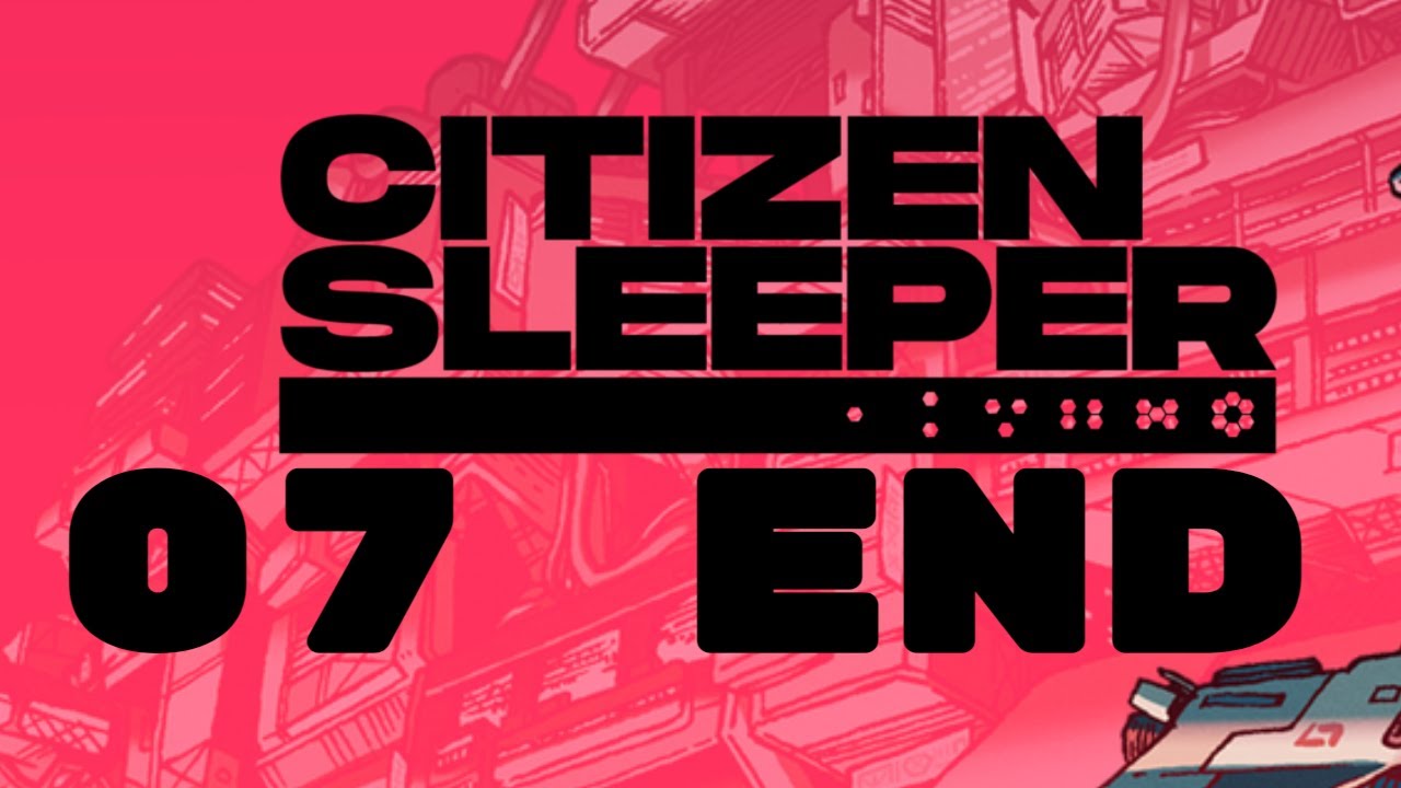 Citizen Sleeper | 07 ENDING (Narrative Adventure) - YouTube