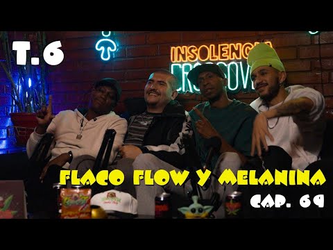 Flaco Flow y Melanina - Season 6 - Episode 69